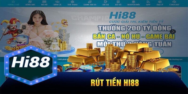 Điều kiện cần đảm bảo để rút tiền HI88