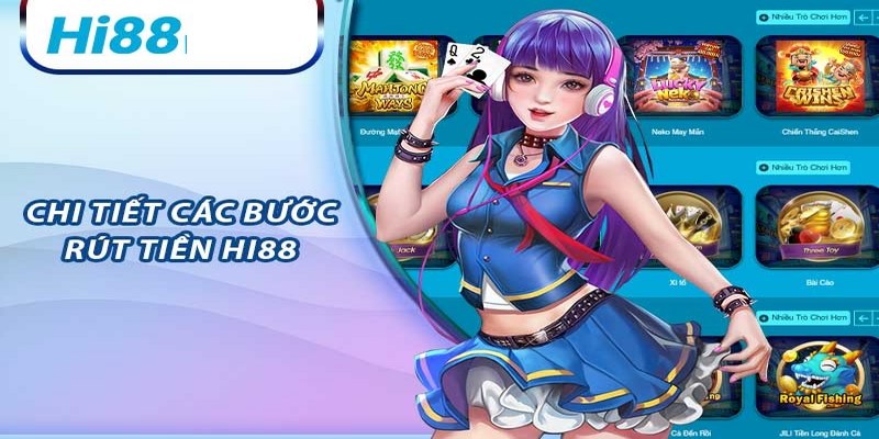 Các bước rút tiền nhà cái HI88 siêu tốc độ